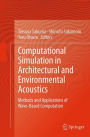 Computational Simulation in Architectural and Environmental Acoustics: Methods and Applications of Wave-Based Computation