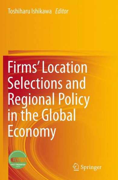 Firms' Location Selections and Regional Policy in the Global Economy