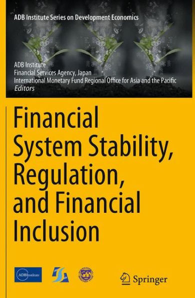 Financial System Stability, Regulation, and Financial Inclusion