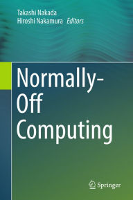 Title: Normally-Off Computing, Author: Takashi Nakada