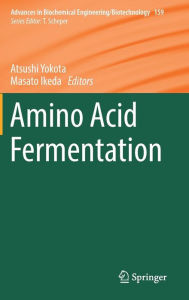 Title: Amino Acid Fermentation, Author: Atsushi Yokota