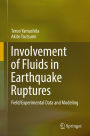 Involvement of Fluids in Earthquake Ruptures: Field/Experimental Data and Modeling