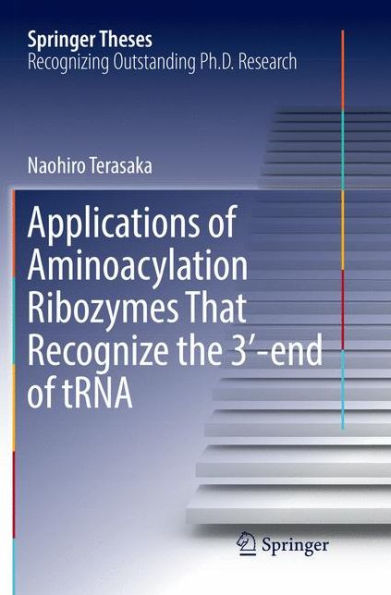 Applications of Aminoacylation Ribozymes That Recognize the 3'-end of tRNA