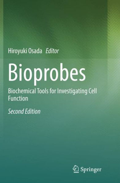 Bioprobes: Biochemical Tools for Investigating Cell Function / Edition 2