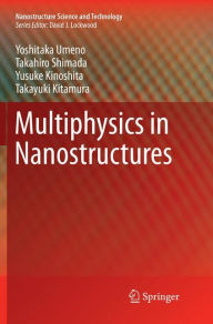 Title: Multiphysics in Nanostructures, Author: Yoshitaka Umeno