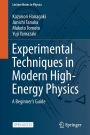 Experimental Techniques in Modern High-Energy Physics: A Beginner's Guide