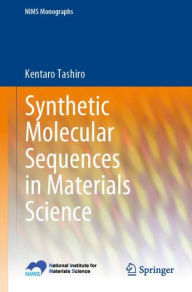 Title: Synthetic Molecular Sequences in Materials Science, Author: Kentaro Tashiro