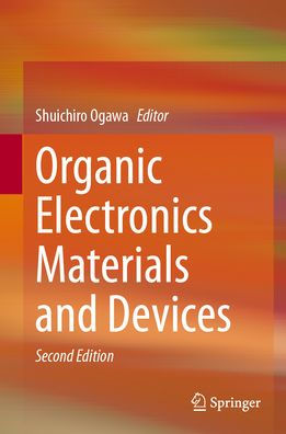 Organic Electronics Materials and Devices