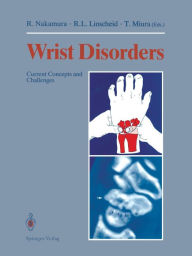 Title: Wrist Disorders: Current Concepts and Challenges, Author: Ryogo Nakamura