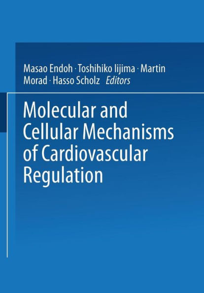 Molecular and Cellular Mechanisms of Cardiovascular Regulation