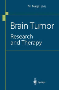 Title: Brain Tumor: Research and Therapy, Author: Masakatsu Nagai