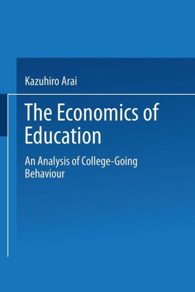 The Economics of Education: An Analysis of College-Going Behavior