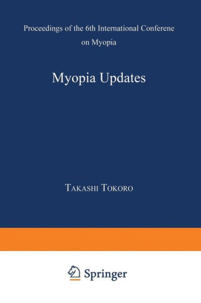 Myopia Updates: Proceedings of the 6th International Conference on Myopia