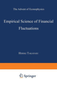 Title: Empirical Science of Financial Fluctuations: The Advent of Econophysics, Author: Hideki Takayasu