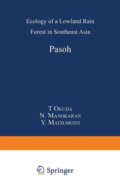 Pasoh: Ecology of a Lowland Rain Forest Southeast Asia