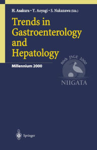 Title: Trends in Gastroenterology and Hepatology, Author: H. Asakura