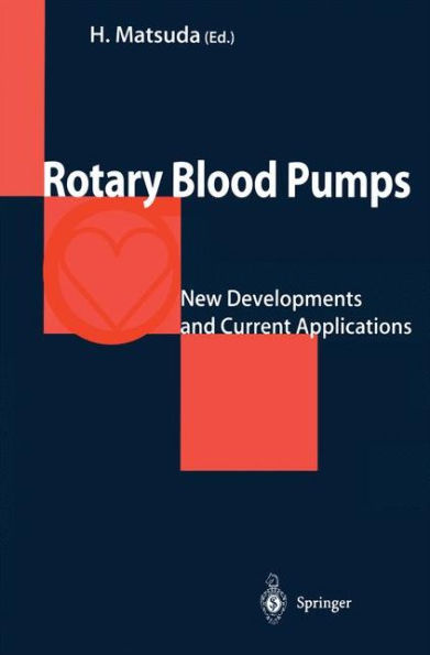 Rotary Blood Pumps: New Developments and Current Applications