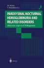 Paroxysmal Nocturnal Hemoglobinuria and Related Disorders: Molecular Aspects of Pathogenesis / Edition 1