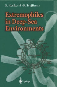 Title: Extremophiles in Deep-Sea Environments / Edition 1, Author: K. Horikoshi