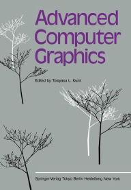 Title: Advanced Computer Graphics: Proceedings of Computer Graphics Tokyo '86, Author: Tosiyasu L. Kunii