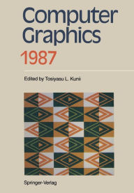 Title: Computer Graphics 1987: Proceedings of CG International '87, Author: Tosiyasu L. Kunii