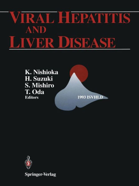 Viral Hepatitis and Liver Disease: Proceedings of the International Symposium on Viral Hepatitis and Liver Disease: Molecules Today, More Cures Tomorrow, Tokyo, May 10-14, 1993 (1993 ISVHLD)