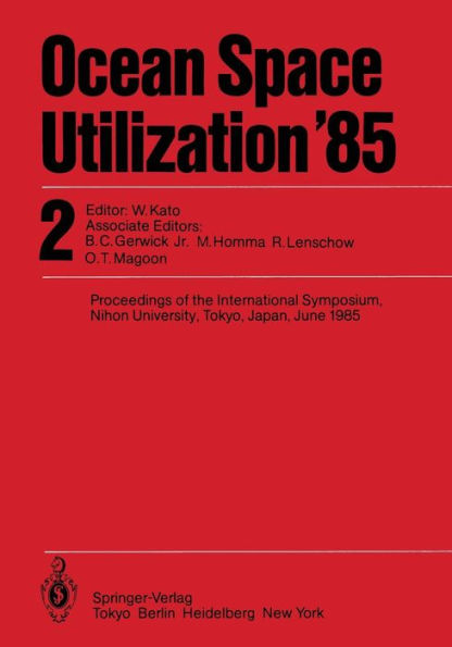 Ocean Space Utilization '85: Proceedings of the International Symposium Nihon University, Tokyo, Japan, June 1985 Volume 2