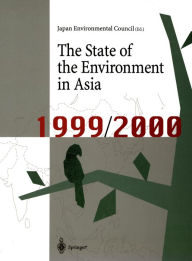 Title: The State of the Environment in Asia: 1999/2000, Author: The Japan Environmental Council