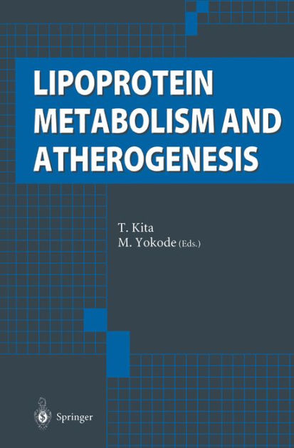 Lipoprotein Metabolism and Atherogenesis by T. Kita | 9784431702610 ...