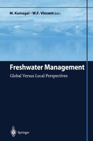 Title: Freshwater Management: Global Versus Local Perspectives, Author: M. Kumagai