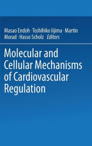 Title: Molecular and Cellular Mechanisms of Cardiovascular Regulation / Edition 1, Author: Hasso 04Scholz