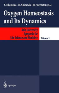 Title: Oxygen Homeostasis and Its Dynamics / Edition 1, Author: Yuzuru Ishimura