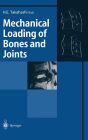 Mechanical Loading of Bones and Joints / Edition 1