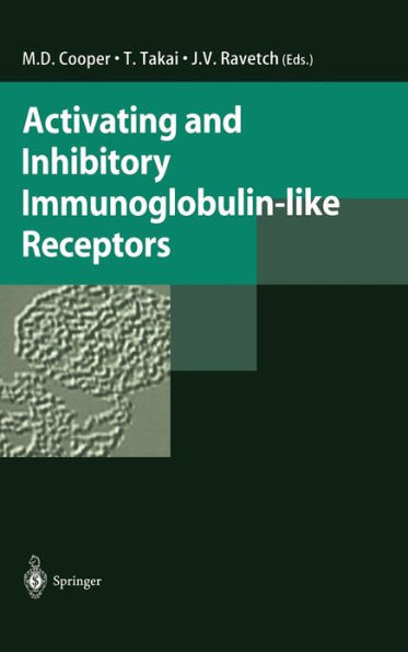 Activating and Inhibitory Immunoglobulin-like Receptors / Edition 1