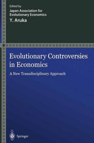 Evolutionary Controversies in Economics: A New Transdisciplinary Approach / Edition 1