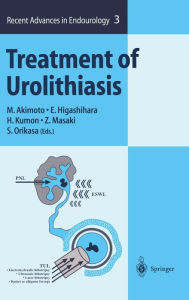 Title: Treatment of Urolithiasis / Edition 1, Author: M. Akimoto