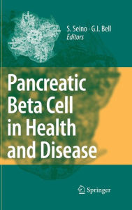 Title: Pancreatic Beta Cell in Health and Disease / Edition 1, Author: Susumu Seino