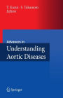 Advances in Understanding Aortic Diseases / Edition 1