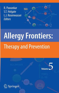 Title: Allergy Frontiers:Therapy and Prevention / Edition 1, Author: Ruby Pawankar