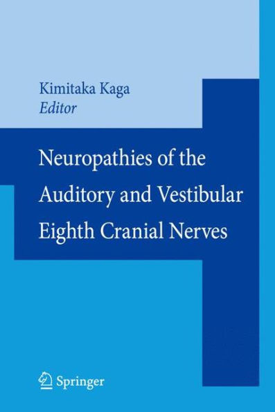 Neuropathies of the Auditory and Vestibular Eighth Cranial Nerves / Edition 1