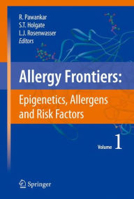 Title: Allergy Frontiers:Epigenetics, Allergens and Risk Factors, Author: Ruby Pawankar