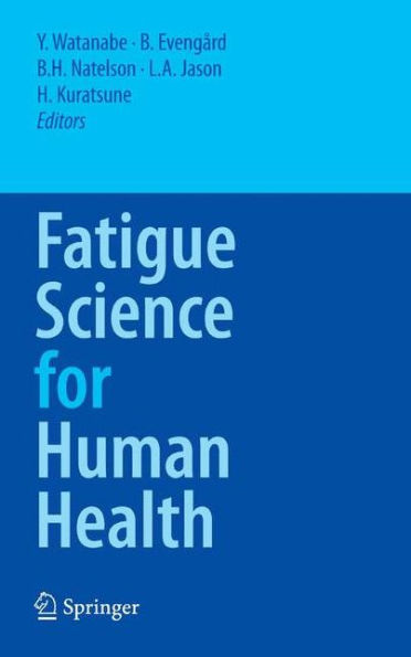 Fatigue Science for Human Health / Edition 1