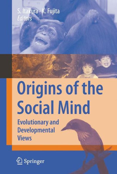 Origins of the Social Mind: Evolutionary and Developmental Views / Edition 1