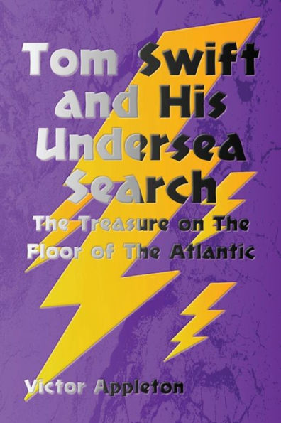 Tom Swift and His Undersea Search: The Treasure on Floor of Atlantic