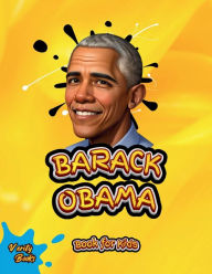 Title: Barack Obama Book for Kids: The biography of the 44th President of the United States of America for Kids., Author: Verity Books