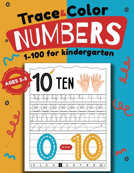 Trace & Color Numbers 1-100 for Kindergarten: Activity Book for Kids Ages 3-5