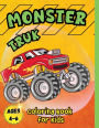 Monster Truck Coloring Book for Kids Ages 4-6: A Coloring Book for Boys Ages 4-8 Filled With Over Big 60 Pages of Monster Trucks for kids