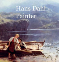 Title: Hans Dahl Painter, Author: Cristina Berna