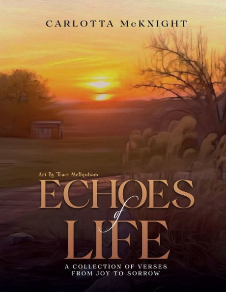 Echos Of Life: A Collection of Verses from Joy to Sorrow