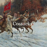 Title: Cossacks in Art, Author: Cristina Berna
